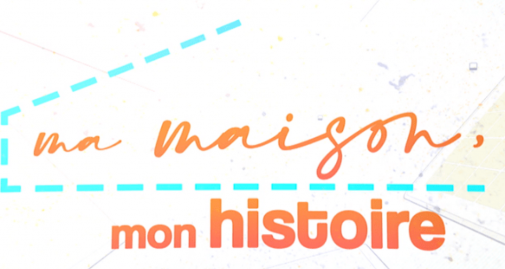 Ma maison, mon histoire - 23/04/2024