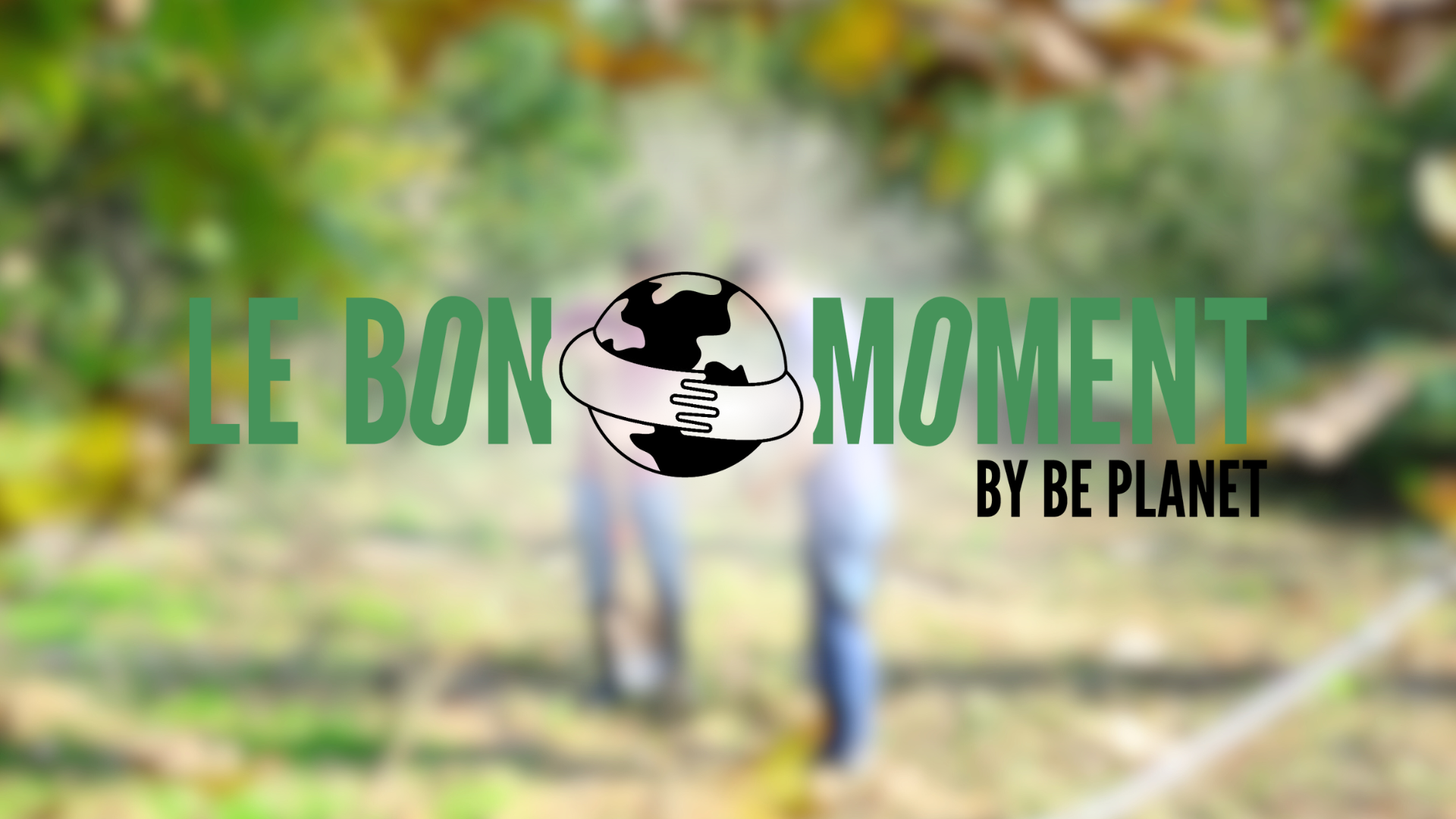 Le Bon Moment By Be Planet