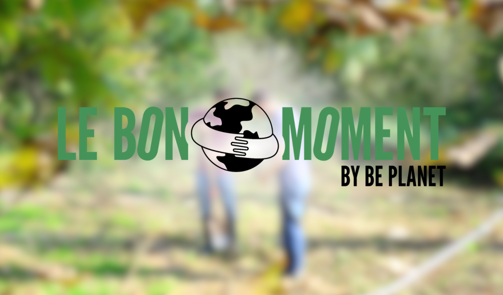 Le Bon Moment By Be Planet
