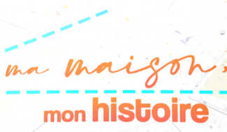Ma maison, mon histoire - 27/09/2024