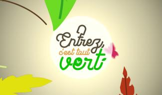 Entrez, c'est tout vert