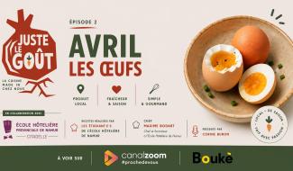 Juste le goût - Les oeufs de la Cocotte de Namur