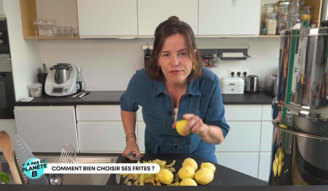 Y'a pas de planète B - Comment bien choisir ses frites?