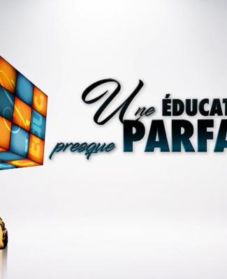 Une éducation presque parfaite - 26/04/2024