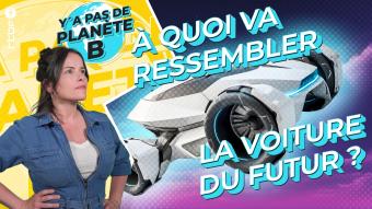 Y'a pas de planète B - On vous dévoile la voiture du futur
