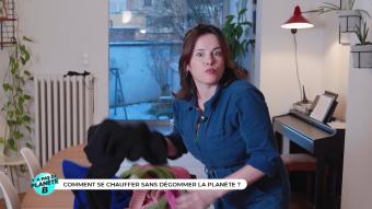 Y'a pas de planète B - Comment se chauffer sans dégommer la planète?