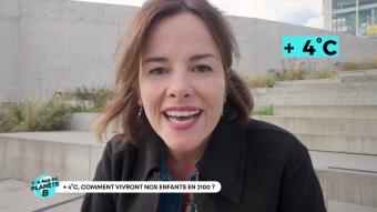Y'a pas de planète B : +4°, Comment vivront nos enfants en 2100?