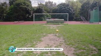 Y'a pas de planète B - Coupe du monde: trop chaud pour (bien) jouer?